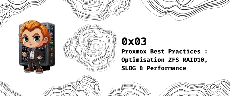 Featured image of post 0x03 - Proxmox Best Practices : Optimisation ZFS RAID10, SLOG & Performance